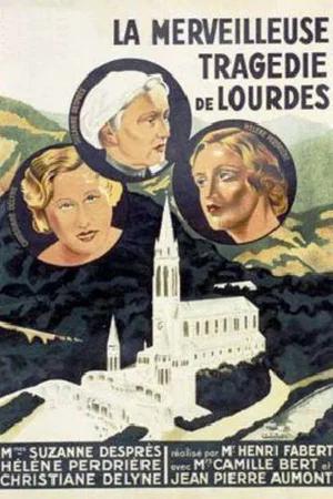 Affiche du film : La merveilleuse tragedie de lourdes