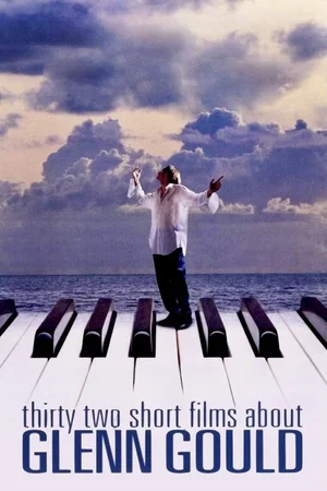 Affiche du film : Thirty two Short Films about Glenn Gould