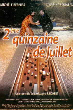 Affiche du film : Deuxième Quinzaine de juillet