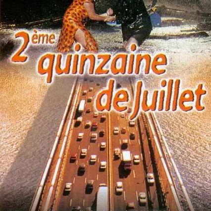 Miniature photo du film : Deuxième Quinzaine de juillet