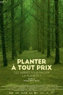 Affiche du film = Planter à tout prix - Des arbres pour sauver la planète ?