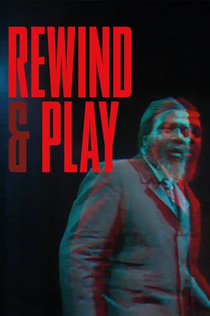 Affiche du film : Rewind and Play