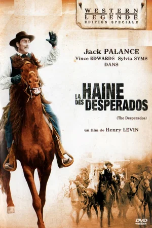 Affiche du film : La haine des desperados