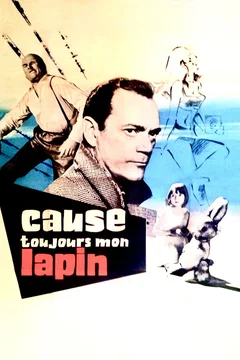 Affiche du film Cause toujours mon lapin
