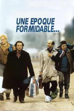 Affiche du film Une époque formidable...