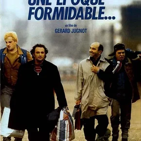 Photo du film : Une époque formidable...