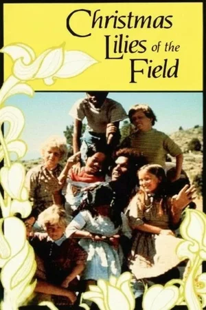 Affiche du film : Christmas Lilies of the Field