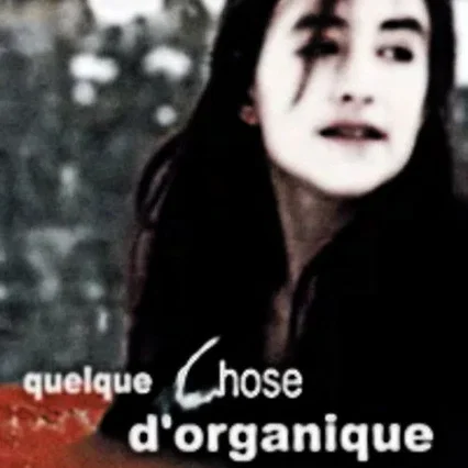 Miniature photo du film : Quelque chose d'organique