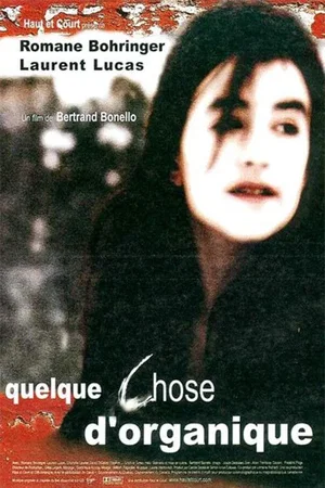 Photo 4 du film : Quelque chose d'organique