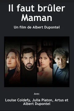 Affiche du film = Il faut brûler maman