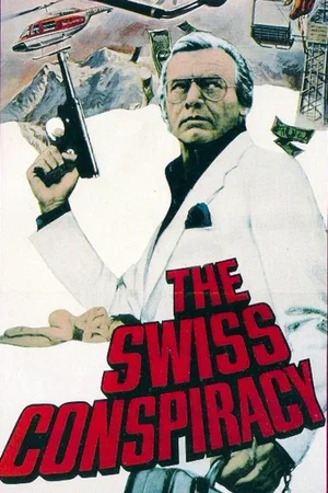 Affiche du film : The Swiss Conspiracy