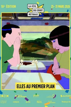 Affiche du film = La Fête du court métrage : elles au premier plan