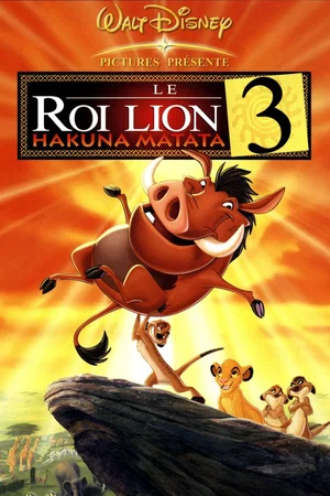 Affiche du film : Le Roi lion 3 : Hakuna matata