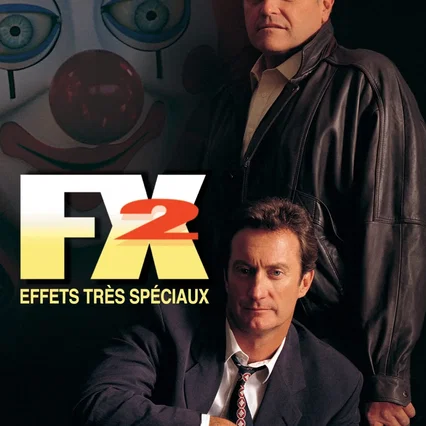 Miniature photo du film : Fx2 effets tres speciaux
