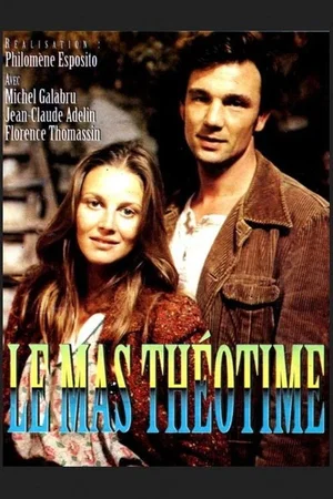 Affiche du film : Le mas theotime
