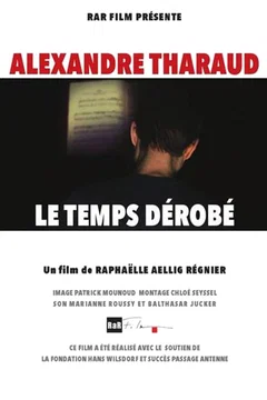 Affiche du film Alexandre Tharaud - le temps dérobé