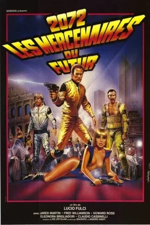 Affiche du film : 2072, les mercenaires du futur