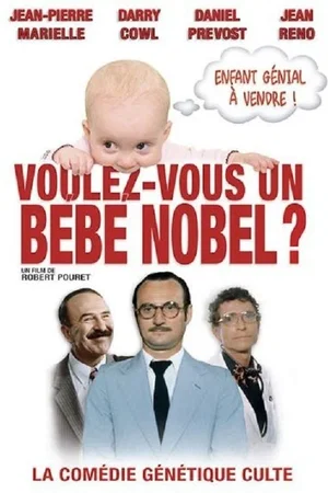 Affiche du film : Voulez-vous un bébé Nobel ?