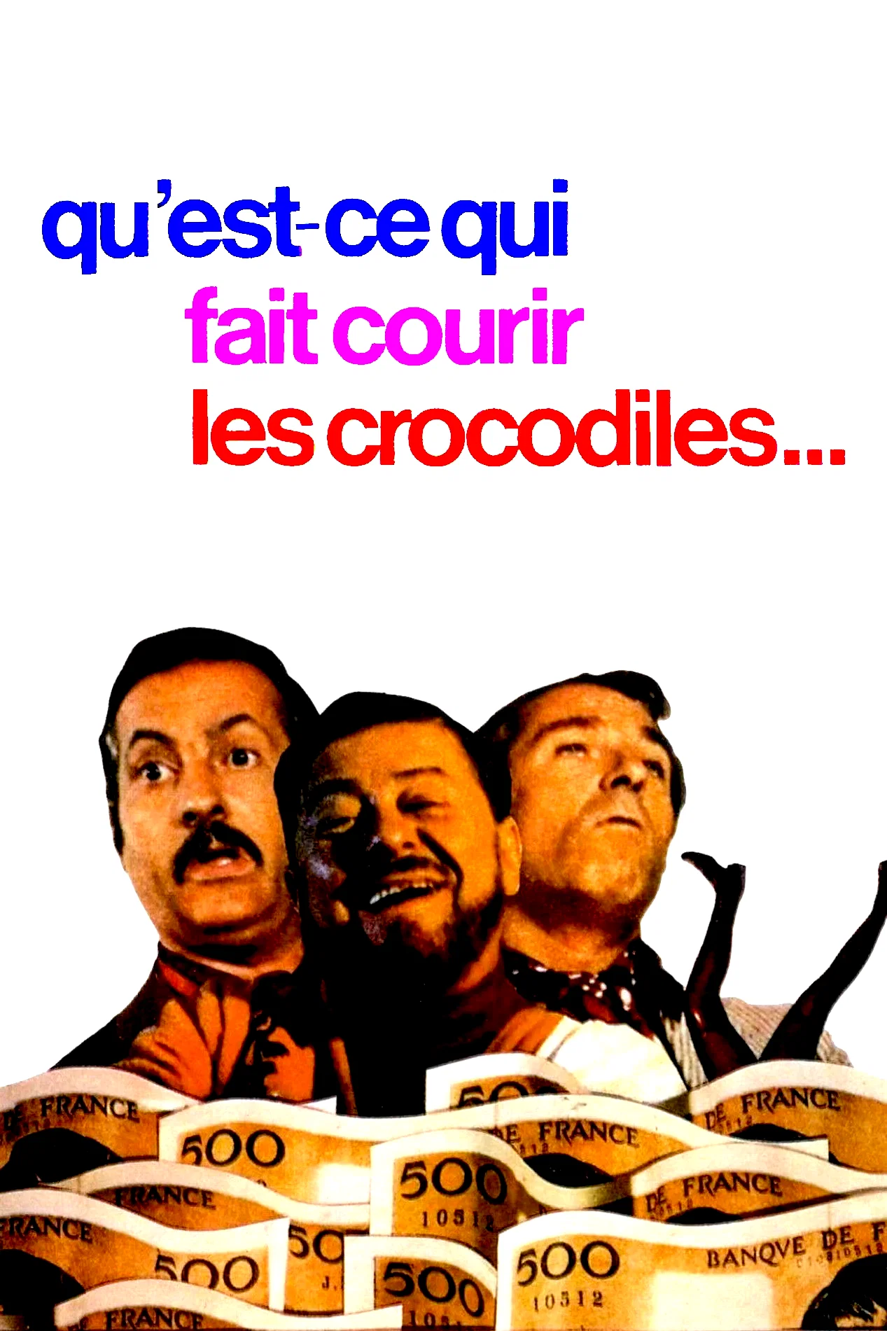 Affiche du film : Qu'est ce qui fait courir les crocodiles ?