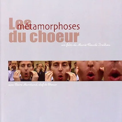 Miniature photo du film : Les Métamorphoses du choeur