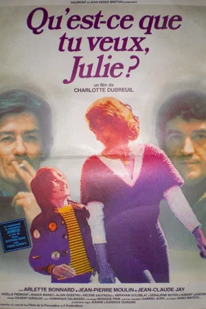 Affiche du film : Qu'est ce que tu veux julie