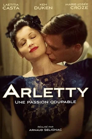 Affiche du film : Arletty, une passion coupable