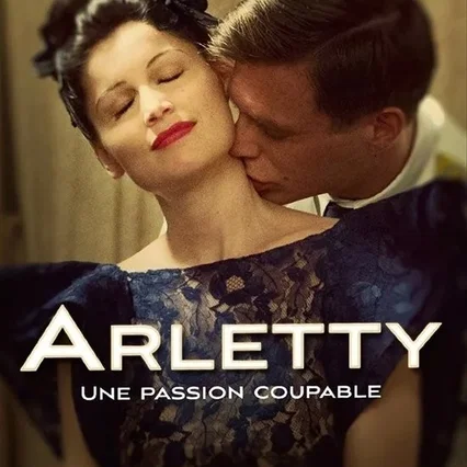 Miniature photo du film : Arletty, une passion coupable