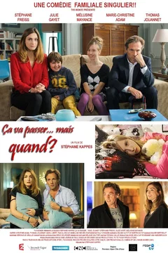 Affiche du film Ça va passer... mais quand ?