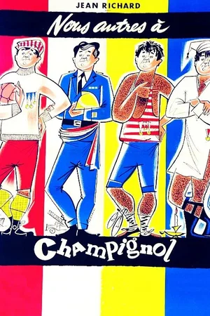 Affiche du film : Nous autres à Champignol