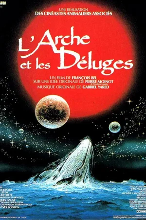 Affiche du film : L'arche et les deluges