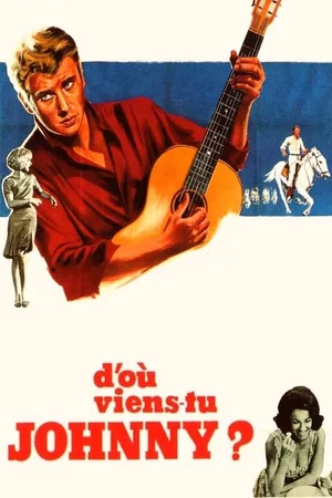 Affiche du film : D'où viens-tu Johnny ?