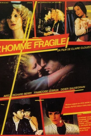 Affiche du film : L'homme fragile
