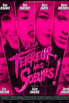 Affiche du film De la terreur, mes soeurs!