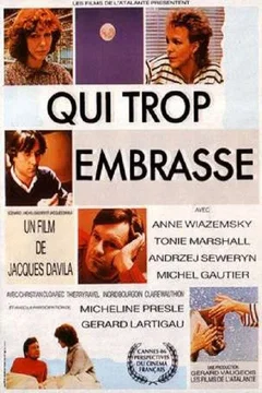 Affiche du film Qui trop embrasse