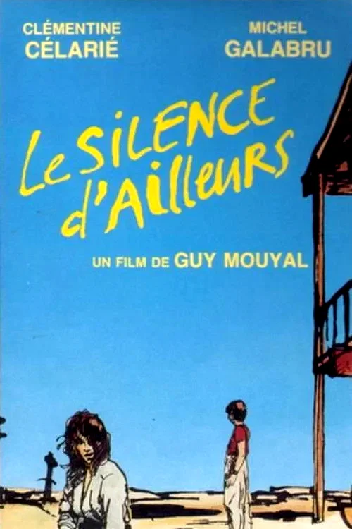 Affiche du film : Le silence d'ailleurs