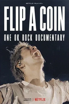 Affiche du film = Flip a Coin: ONE OK ROCK Documentary