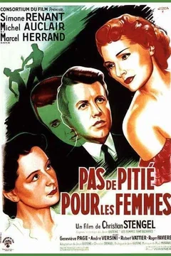 Affiche du film Pas de pitie pour les femmes