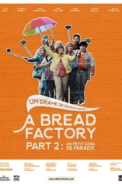 Affiche du film A Bread Factory, Part 2 : un petit coin de paradis