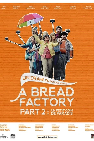 Affiche du film : A Bread Factory, Part 2 : un petit coin de paradis