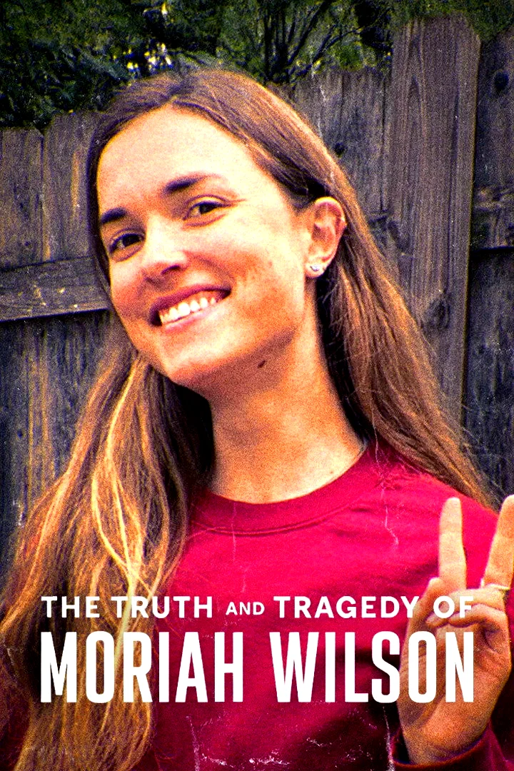 Affiche du film : The Truth and Tragedy of Moriah Wilson