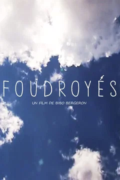 Affiche du film = Foudroyés
