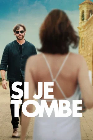 Photo du film : Si je tombe