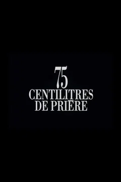 Affiche du film 75 centilitres de prière