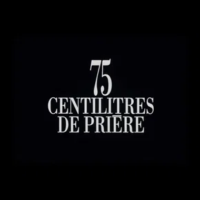 Photo du film : 75 centilitres de prière