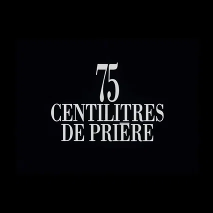 Miniature photo du film : 75 centilitres de prière