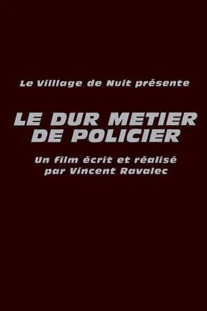 Affiche du film : Le dur metier de policier
