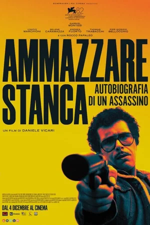 Affiche du film : Ammazzare stanca - Autobiografia di un assassino