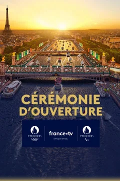 Affiche du film Cérémonie d'ouverture des Jeux Olympiques de Paris 2024