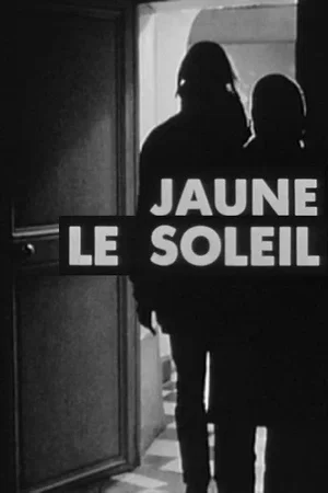 Affiche du film : Jaune le soleil