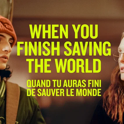 Miniature photo du film : When You Finish Saving the World